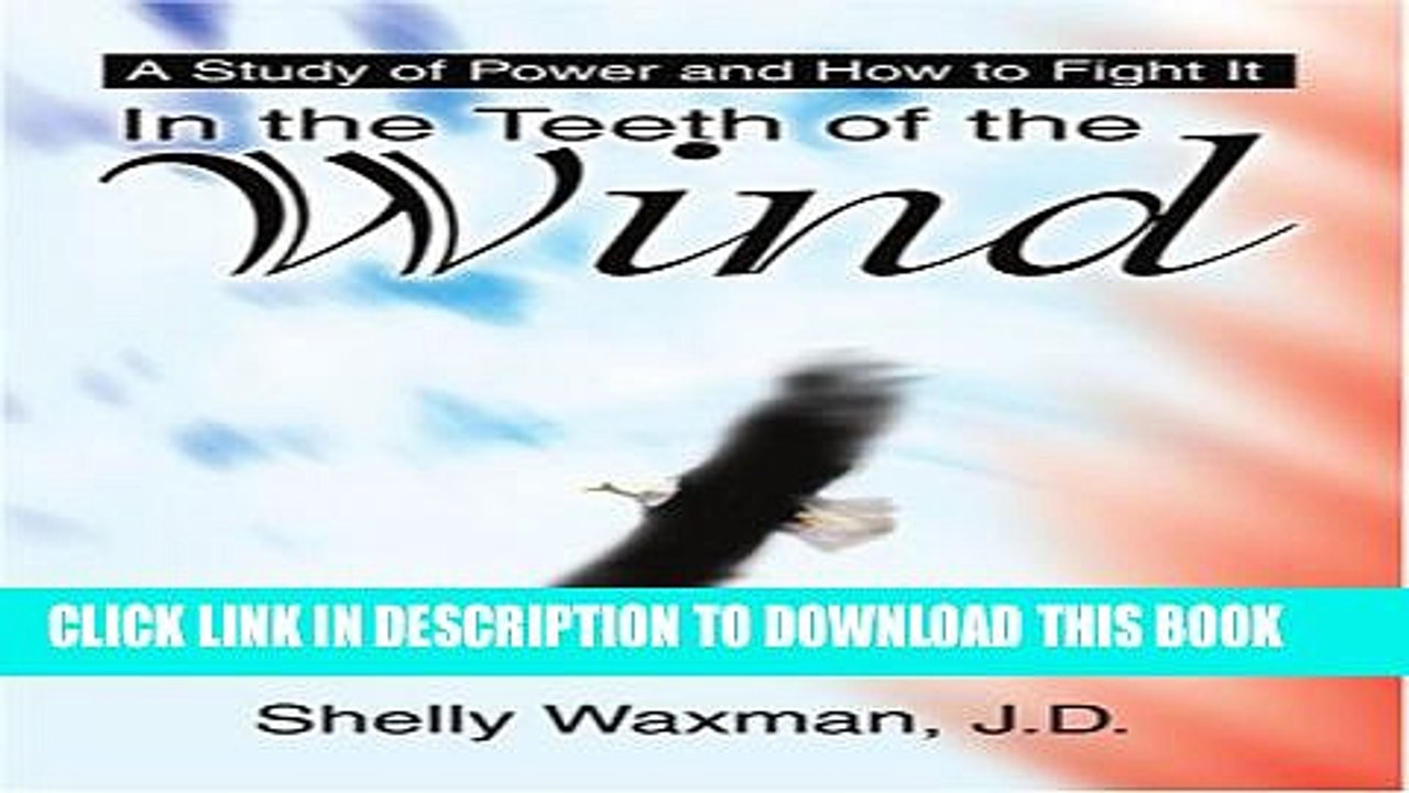 [PDF] In the Teeth of the Wind: A Study of Power and How to Fight It Full Collection