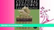 For you Cultural Resource Laws and Practice (Heritage Resource Management Series)
