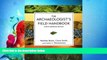 Enjoyed Read The Archaeologist s Field Handbook