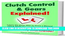 [PDF] Clutch Control   Gears Explained - Learn the Easy Way to Drive a Manual  (Stick Shift) Car