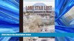 Enjoyed Read Lone Star Lost: Buried Treasures in Texas (Texas Small Books)