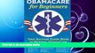 FAVORITE BOOK  Obamacare for Beginners: Your Survival Guide Book to Beating Obamacare