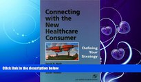 different   Connecting With The New Healthcare Consumer: Defining Your Strategy