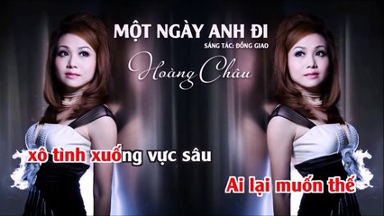 Một Ngày Anh Đi - Hoàng Châu ( thúy loan cover )