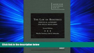 complete  The Law of Bioethics: Individual Autonomy and Social Regulation, 2d (American Casebook