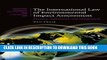 [New] The International Law of Environmental Impact Assessment: Process, Substance and Integration