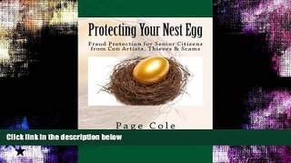 complete  Protecting Your Nest Egg: Fraud Protection for Senior Citizens from Con Artists,