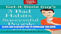 Collection Book Get-it-Done Guy s 3 Bad Habits Successful People Break