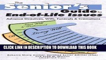 [New] The Senior s Guide to End-of-Life Issues: Advance Directives, Wills, Funerals   Cremations