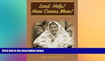 READ FULL  Lord, Help! Here Comes Mom!  READ Ebook Full Ebook