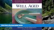 READ NOW  Well Aged: Dining With Dignity  Premium Ebooks Online Ebooks