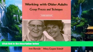 Books to Read  Working with Older Adults: Group Process and Techniques  Full Ebooks Most Wanted