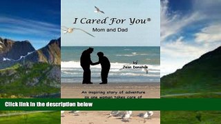 Big Deals  I Cared For You, Mom   Dad  Full Ebooks Most Wanted