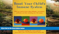 READ FULL  Boost Your Child s Immune System: Optimum Nutrition for Strong, Fit and Healthy