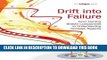 New Book Drift into Failure: From Hunting Broken Components to Understanding Complex Systems
