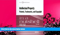 complete  Intellectual Property, Patents,Trademarks, and Copyright in a Nutshell