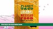 book online  Planet Taco: A Global History of Mexican Food