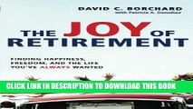 New Book The Joy of Retirement: Finding Happiness, Freedom, and the Life You ve Always Wanted