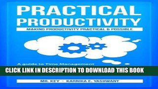 New Book Practical Productivity -Making Productivity Practical   Possible: A guide to Time