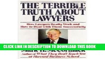 [PDF] The Terrible Truth About Lawyers: How Lawyers Really Work and How to Deal With Them