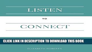 [PDF] Listen to Connect: Your Guide to Improving Relationships Popular Online