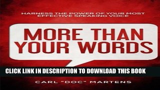 [PDF] More Than Your Words: Harness the power of your most effective speaking voice Popular