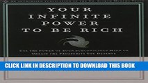 New Book Your Infinite Power to be Rich: Use the Power of Your Subconscious Mind to Obtain the