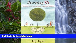 READ NOW  Becoming Us: Loving, Learning and Growing Together - the Essential relationship Guide