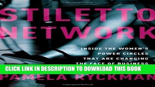 New Book Stiletto Network: Inside the Women s Power Circles That Are Changing the Face of Business
