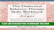 Collection Book The Dialectical Behavior Therapy Skills Workbook for Anger: Using DBT Mindfulness