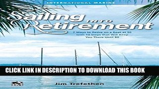 Collection Book Sailing into Retirement: 7 Ways to Retire on a Boat at 50 with 10 Steps that Will