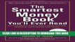 New Book The Smartest Money Book You ll Ever Read: Everything You Need to Know About Growing,