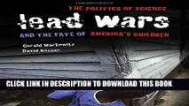 [PDF] Lead Wars: The Politics of Science and the Fate of America s Children (California/Milbank