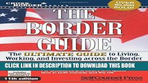 New Book Border Guide: The Ultimate Guide to Living, Working, and Investing Across the Border