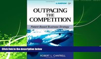 FULL ONLINE  Outpacing the Competition: Patent-Based Business Strategy