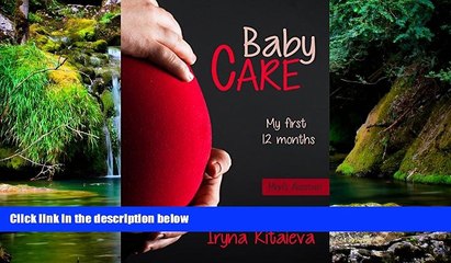 Full [PDF]  Baby Care: My First 12 Months, Baby Care, Child, Children, Baby (Mom s assistant)