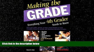 FREE PDF  Making the Grade: Everything Your 4th Grader Needs to Know READ ONLINE