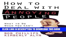 Collection Book How to Deal with Annoying People: What to Do When You Can t Avoid Them