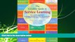 READ book  The Complete Guide to Service Learning: Proven, Practical Ways to Engage Students in