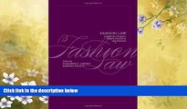 FAVORITE BOOK  Fashion Law: A Guide for Designers, Fashion Executives and Attorneys