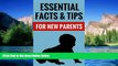 READ FULL  Essential Facts   Tips For New Parents - Choices You Have To Make For Your Baby