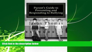 READ book  Parent s Guide to Preventing and Responding to Bullying: Presented by School Bullying