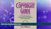 complete  The Copyright Guide: A Friendly Guide to Protecting and Profiting from Copyrights,