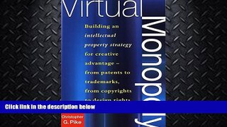 read here  Virtual Monopoly: Building an Intellectual Property Strategy for Creative
