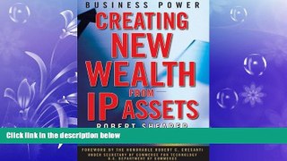 read here  Business Power: Creating New Wealth from IP Assets