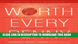 New Book Worth Every Penny: Build a Business That Thrills Your Customers and Still Charge What You