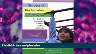 FREE DOWNLOAD  Successful Kindergarten Transition: Your Guide to Connecting Children, Families,
