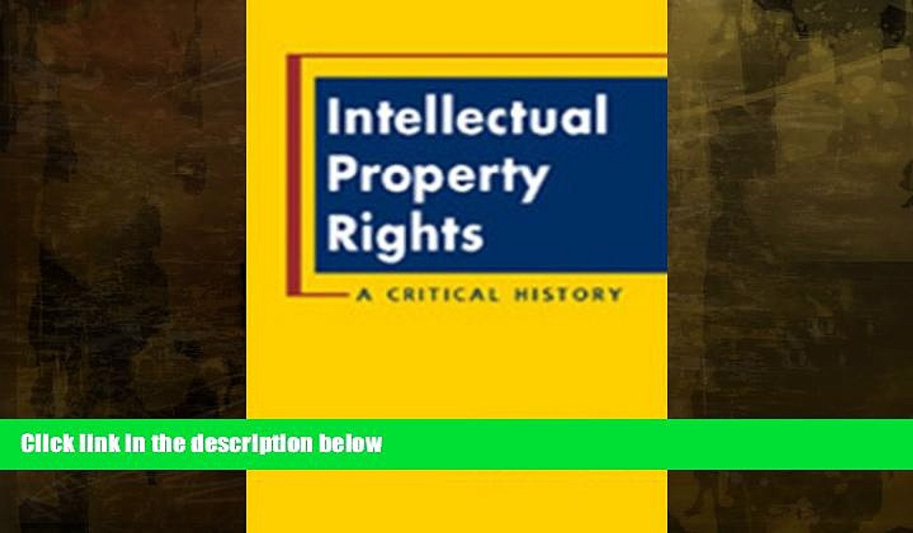 ⁣complete  Intellectual Property Rights: A Critical History (Ipolitics)