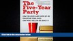 FREE PDF  The Five-Year Party: How Colleges Have Given Up on Educating Your Child and What You Can