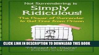 Collection Book Not Surrendering is Simply Ridiculous!: The Power of Surrender to get free from